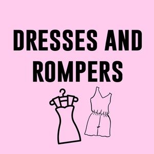 Dresses and Rompers